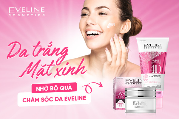 Da trắng mặt xinh nhờ bộ quà chăm sóc da Eveline