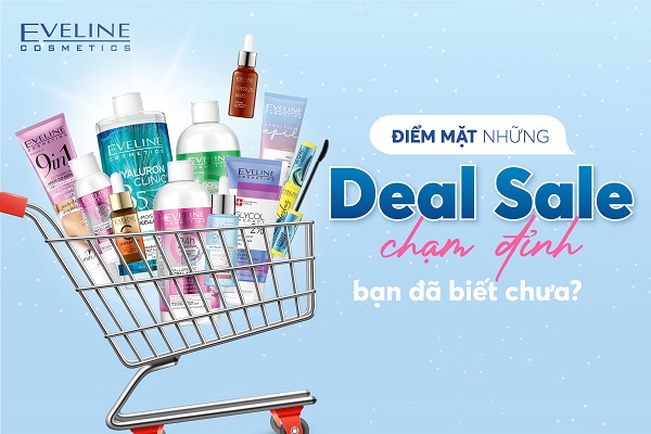 Điểm mặt những Deal Sale chạm đỉnh - Bạn đã biết chưa?