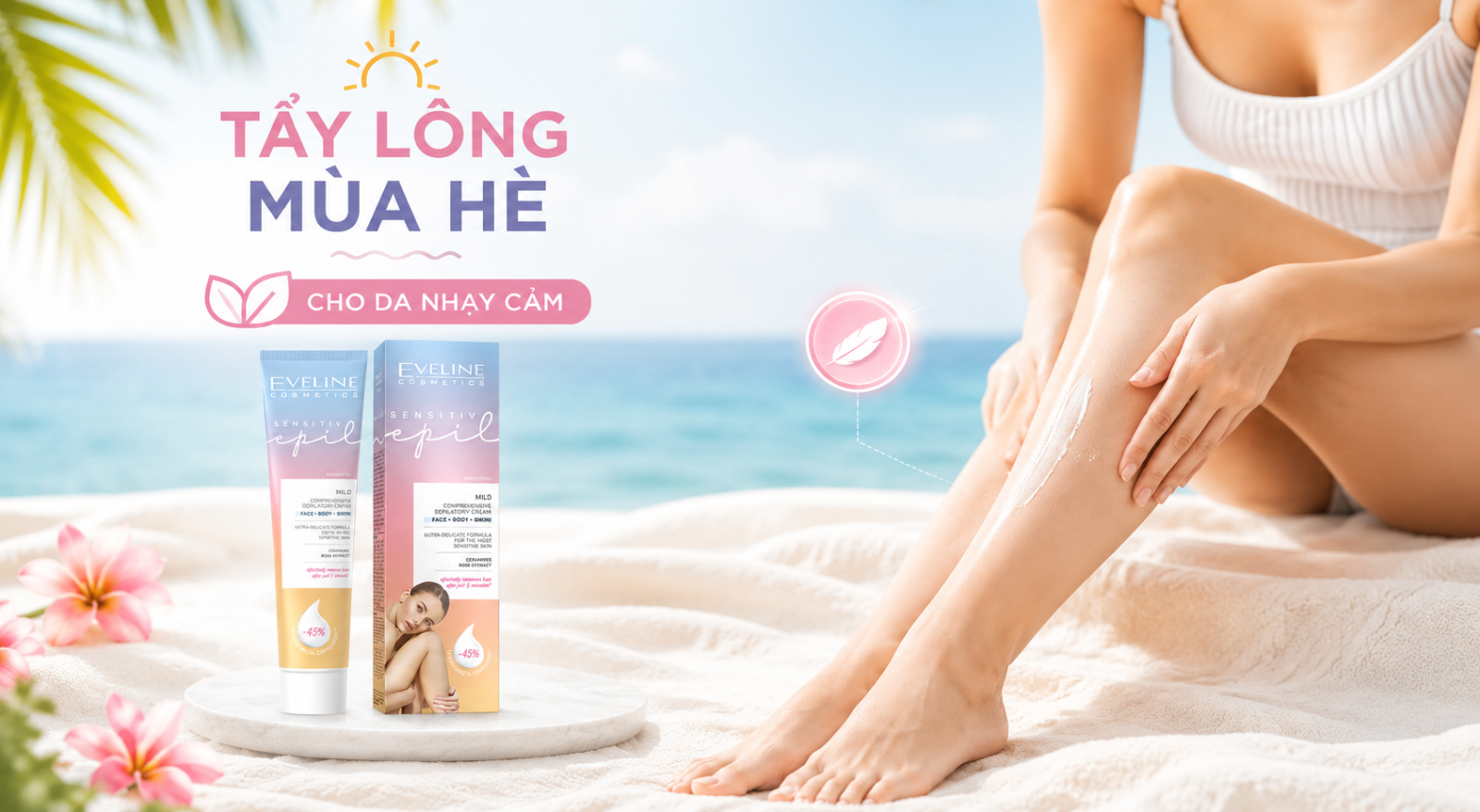 Tẩy Lông Mùa Hè Cho Da Nhạy Cảm: Làm Sao Để Da Mịn Màng Mà Không Kích Ứng?